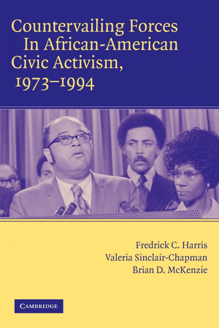 COUNTERVAILING FORCES IN AFRICAN-AMERICAN CIVIC ACTIVISM, 19