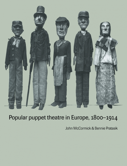 POPULAR PUPPET THEATRE IN EUROPE, 1800 1914