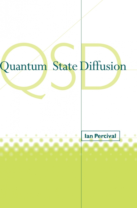 QUANTUM STATE DIFFUSION