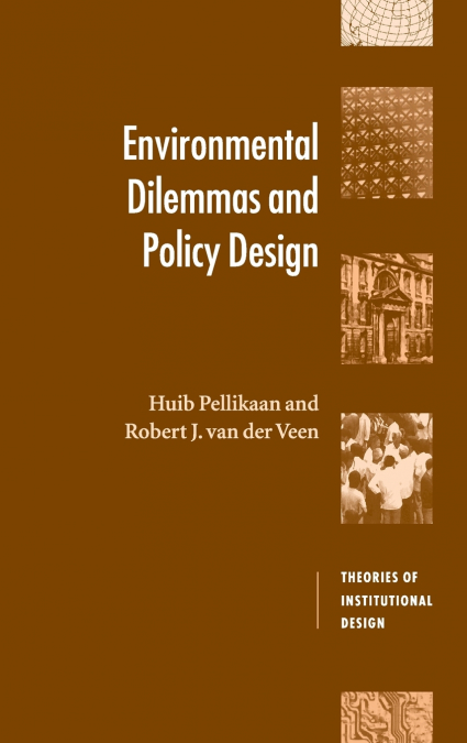 ENVIRONMENTAL DILEMMAS AND POLICY DESIGN