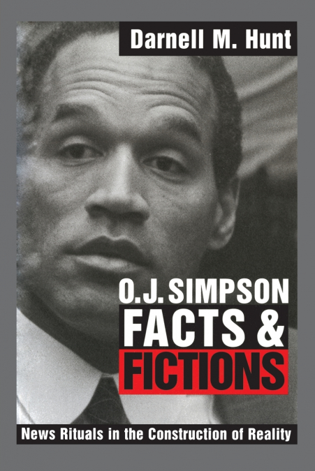 O. J. SIMPSON FACTS AND FICTIONS