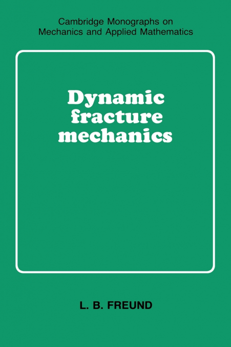 DYNAMIC FRACTURE MECHANICS