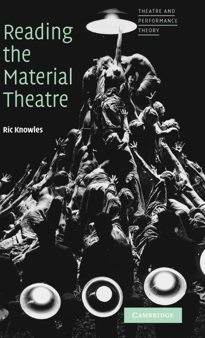 READING THE MATERIAL THEATRE
