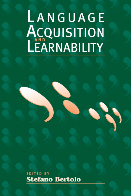 LANGUAGE ACQUISITION AND LEARNABILITY