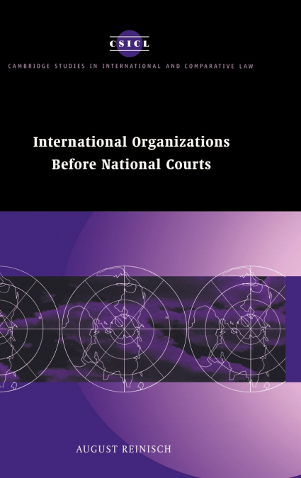 INTERNATIONAL ORGANIZATIONS BEFORE NATIONAL COURTS