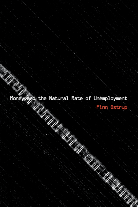 MONEY AND THE NATURAL RATE OF UNEMPLOYMENT