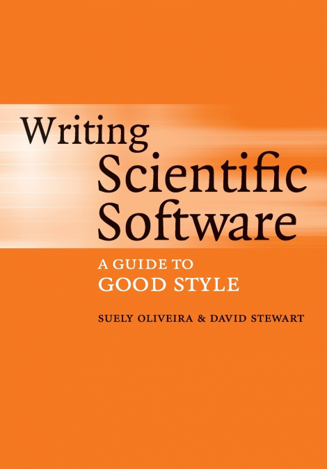 WRITING SCIENTIFIC SOFTWARE
