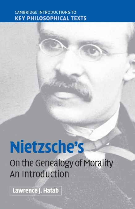 NIETZSCHE?S ?ON THE GENEALOGY OF MORALITY?