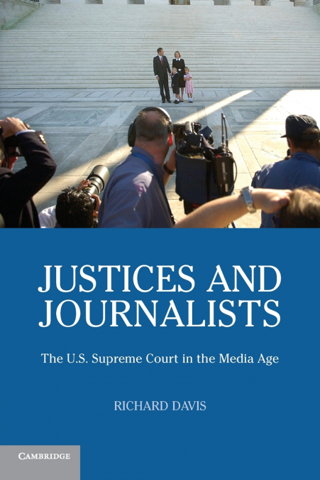 JUSTICES AND JOURNALISTS
