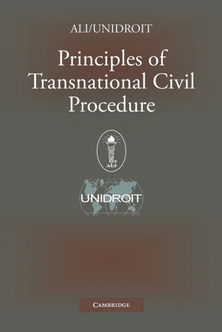 PRINCIPLES OF TRANSNATIONAL CIVIL PROCEDURE