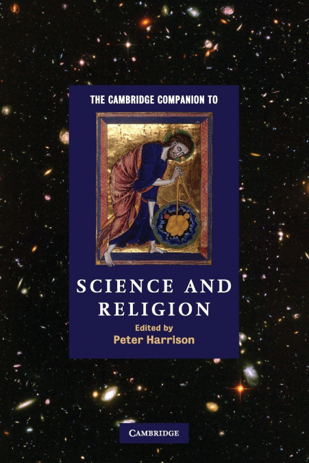 THE CAMBRIDGE COMPANION TO SCIENCE AND RELIGION