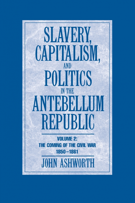 SLAVERY CAPIT POL ANTEBELLUM REP V2