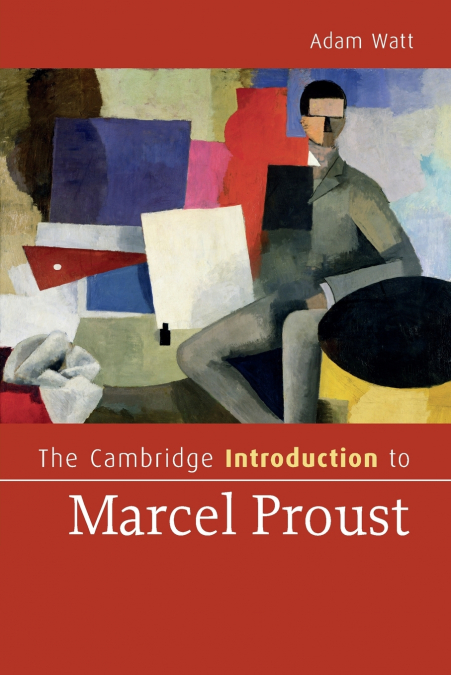 THE CAMBRIDGE INTRODUCTION TO MARCEL PROUST