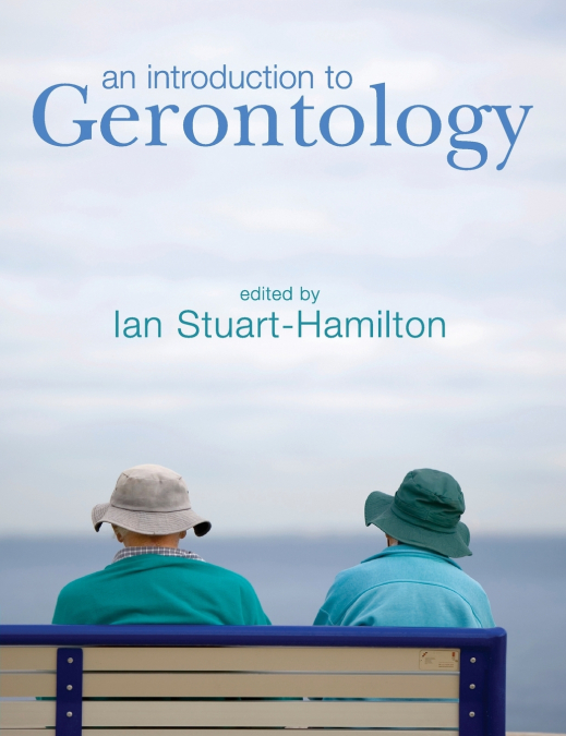 AN INTRODUCTION TO GERONTOLOGY