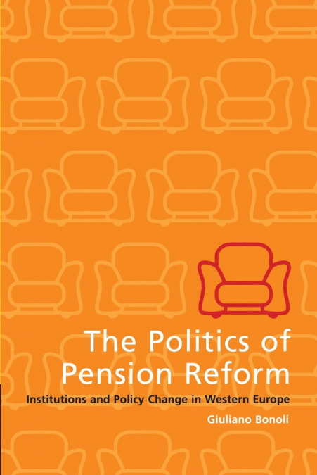 THE POLITICS OF PENSION REFORM