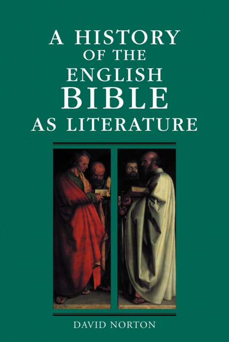 A HISTORY OF THE ENGLISH BIBLE AS LITERATURE