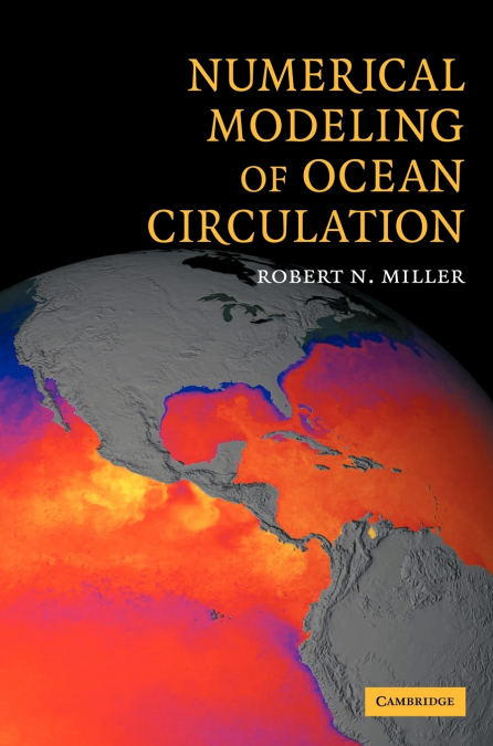 NUMERICAL MODELING OF OCEAN CIRCULATION
