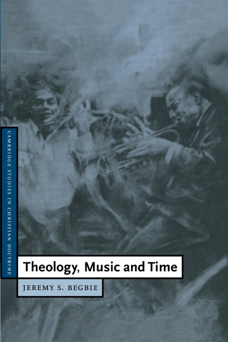 THEOLOGY, MUSIC AND TIME