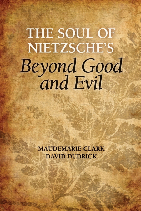 THE SOUL OF NIETZSCHE?S BEYOND GOOD AND EVIL