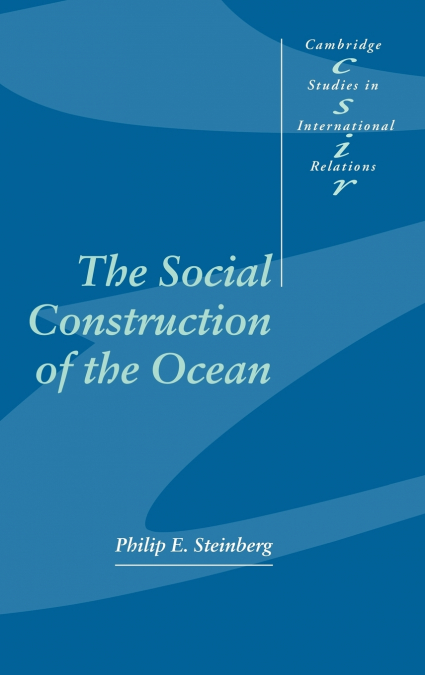 THE SOCIAL CONSTRUCTION OF THE OCEAN