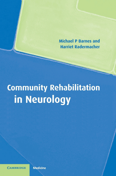 COMMUNITY REHABILITATION IN NEUROLOGY