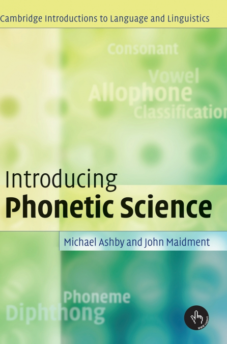 INTRODUCING PHONETIC SCIENCE