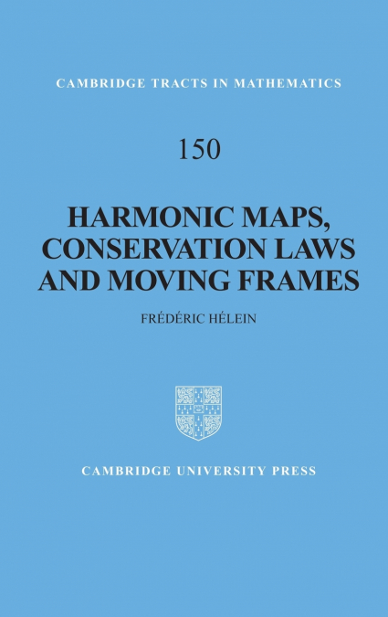 HARMONIC MAPS, CONSERVATION LAWS AND MOVING FRAMES