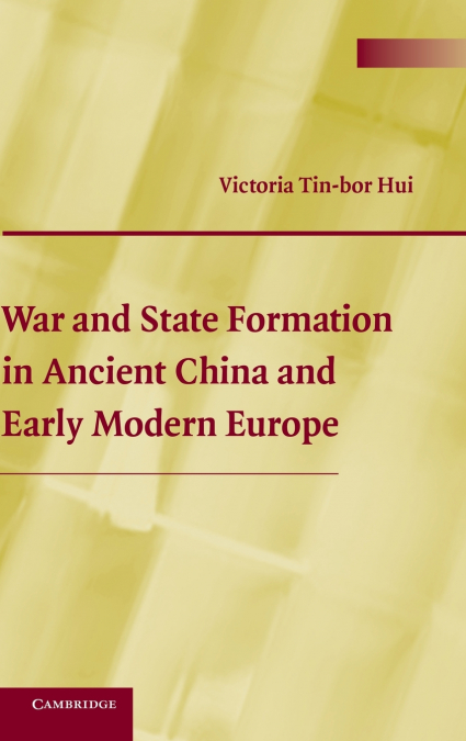 WAR AND STATE FORMATION IN ANCIENT CHINA AND EARLY MODERN EU