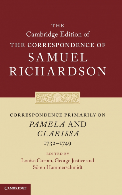 CORRESPONDENCE PRIMARILY ON PAMELA AND CLARISSA (1732-1749)