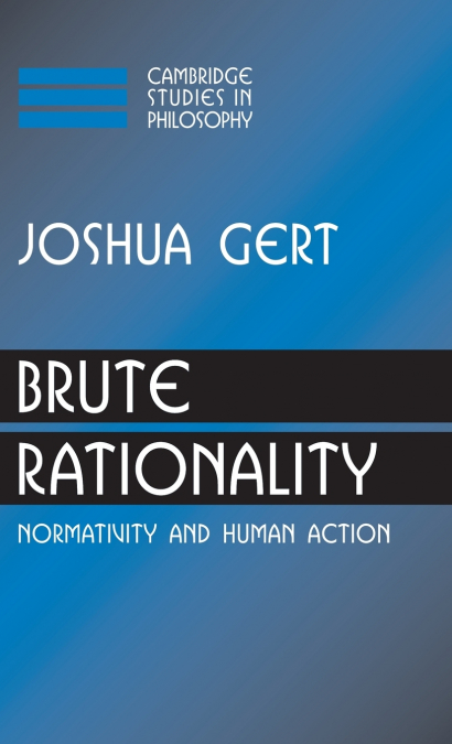 BRUTE RATIONALITY