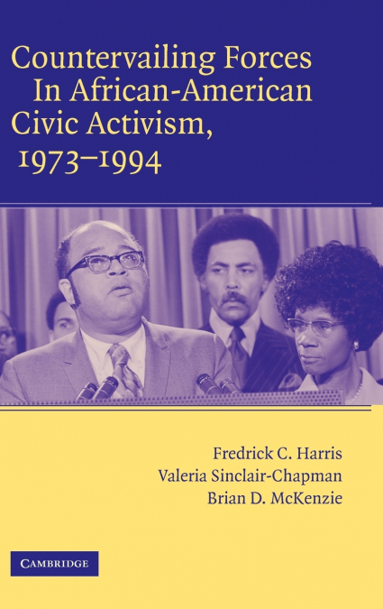 COUNTERVAILING FORCES IN AFRICAN-AMERICAN CIVIC ACTIVISM, 19