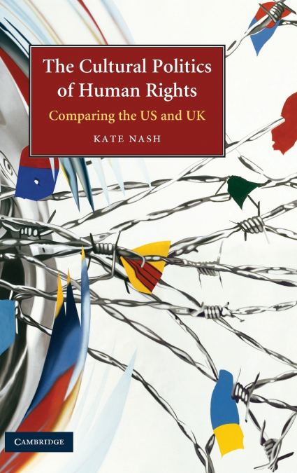 THE CULTURAL POLITICS OF HUMAN RIGHTS