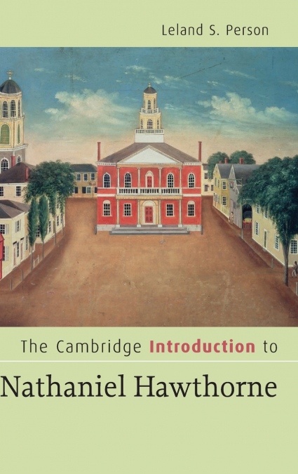 THE CAMBRIDGE INTRODUCTION TO NATHANIEL HAWTHORNE