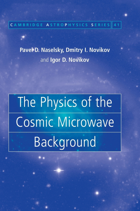 THE PHYSICS OF THE COSMIC MICROWAVE BACKGROUND
