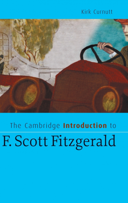 THE CAMBRIDGE INTRODUCTION TO F. SCOTT FITZGERALD
