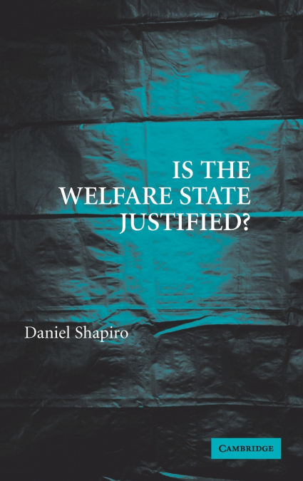 IS THE WELFARE STATE JUSTIFIED?