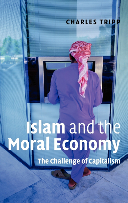 ISLAM AND THE MORAL ECONOMY