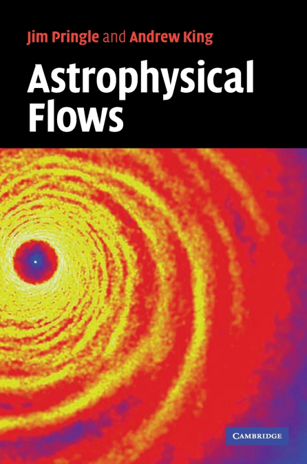ASTROPHYSICAL FLOWS