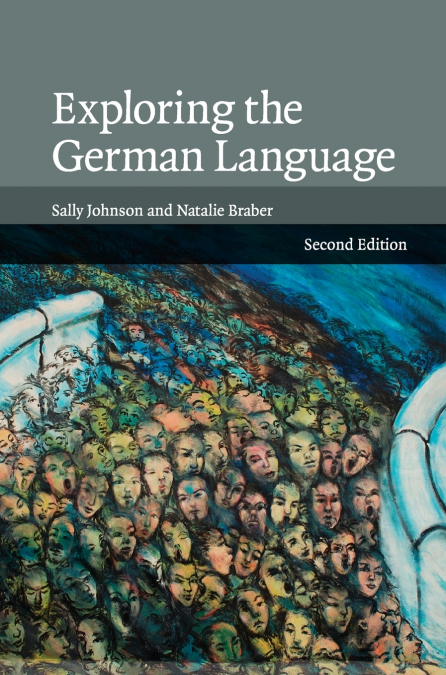 EXPLORING THE GERMAN LANGUAGE