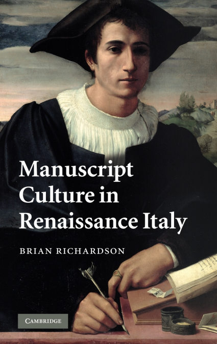 MANUSCRIPT CULTURE IN RENAISSANCE ITALY