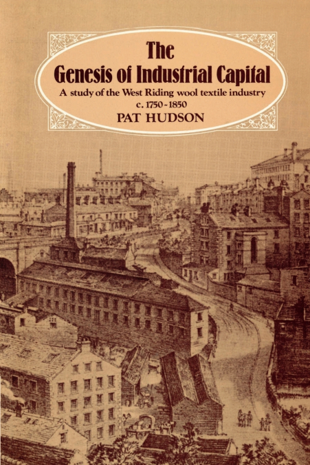 THE GENESIS OF INDUSTRIAL CAPITAL