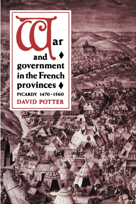 WAR AND GOVERNMENT IN THE FRENCH PROVINCES
