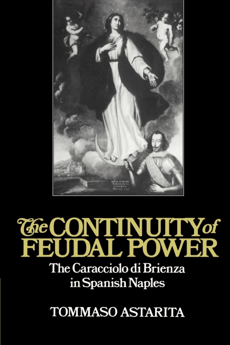 THE CONTINUITY OF FEUDAL POWER