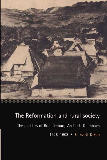 THE REFORMATION AND RURAL SOCIETY