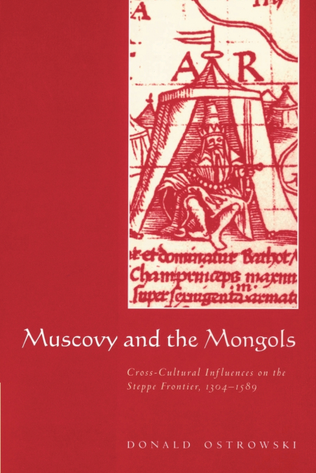 MUSCOVY AND THE MONGOLS