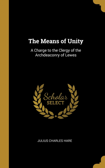 THE MEANS OF UNITY