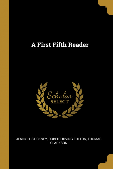 A FIRST FIFTH READER
