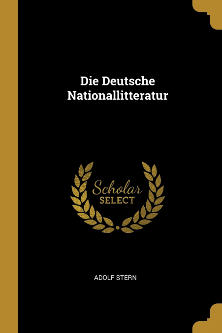 DIE DEUTSCHE NATIONALLITTERATUR
