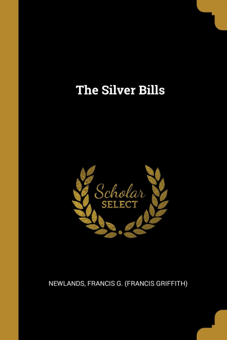 THE SILVER BILLS