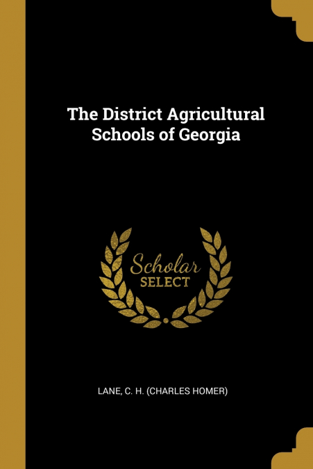 THE DISTRICT AGRICULTURAL SCHOOLS OF GEORGIA